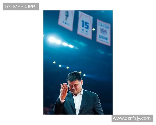 姚明重返赛场再战篮球激情燃烧的岁月引发球迷热烈期待